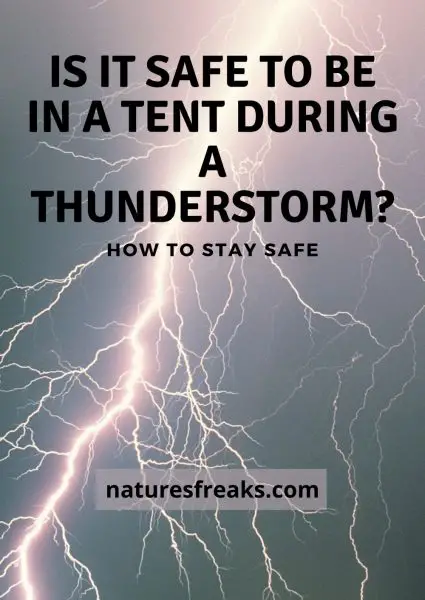 is it safe to be in a tent during a thunderstorm_